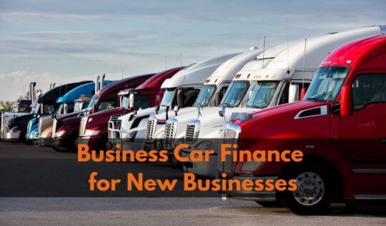 Vehicle Finance for New Business: Unlocking the Power of Business Car Finance for Your New Business